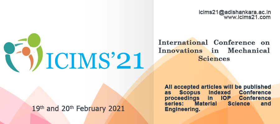 International Conference - Innovations in Mechanical Sciences-ICIMS'21