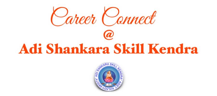 Career Connect @ Adi Shankara Skill Kendra
